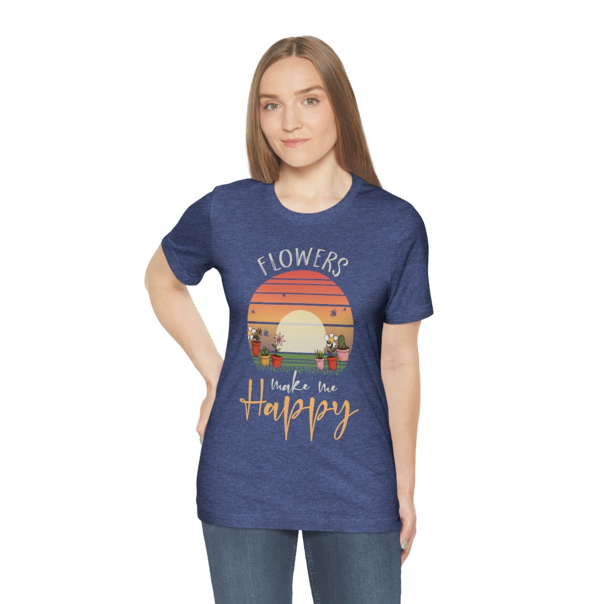 Flowers Make Me Happy - Unisex T-Shirt