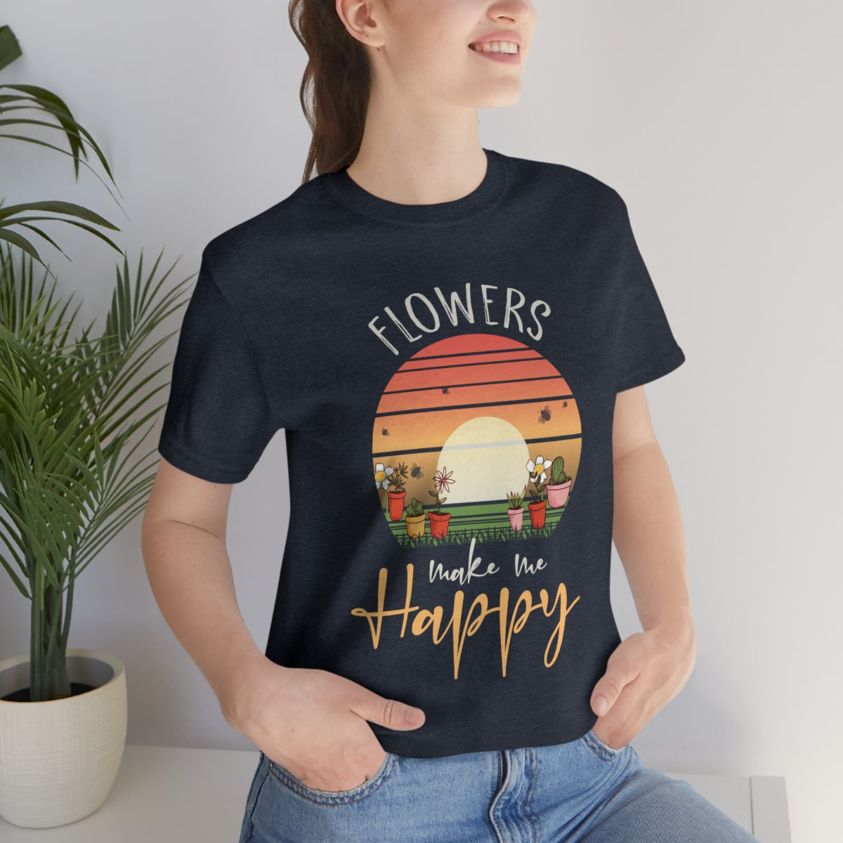 Flowers Make Me Happy - Unisex T-Shirt