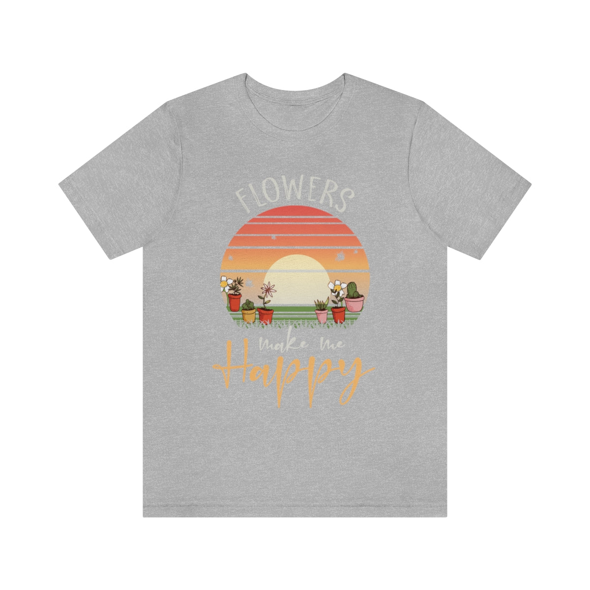 Flowers Make Me Happy - Unisex T-Shirt