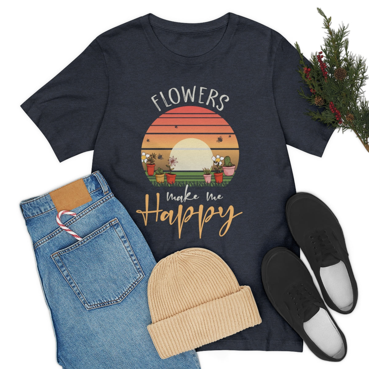 Flowers Make Me Happy - Unisex T-Shirt