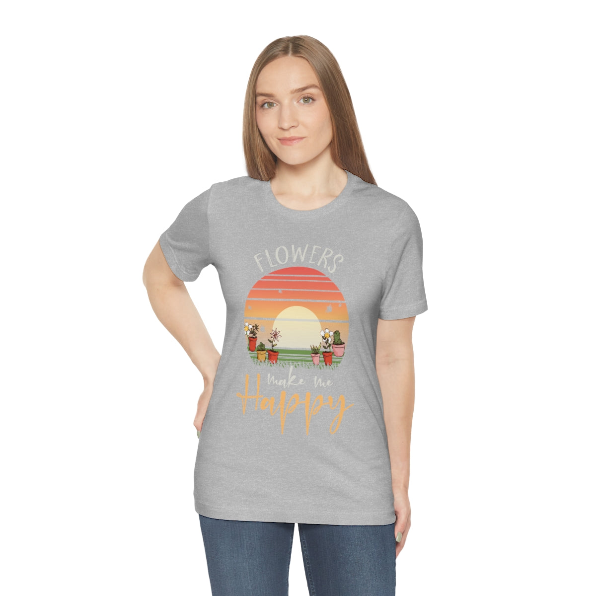 Flowers Make Me Happy - Unisex T-Shirt