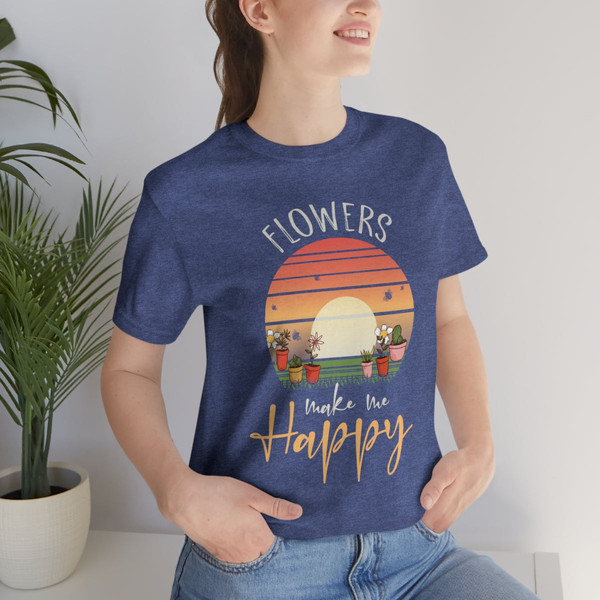 Flowers Make Me Happy - Unisex T-Shirt