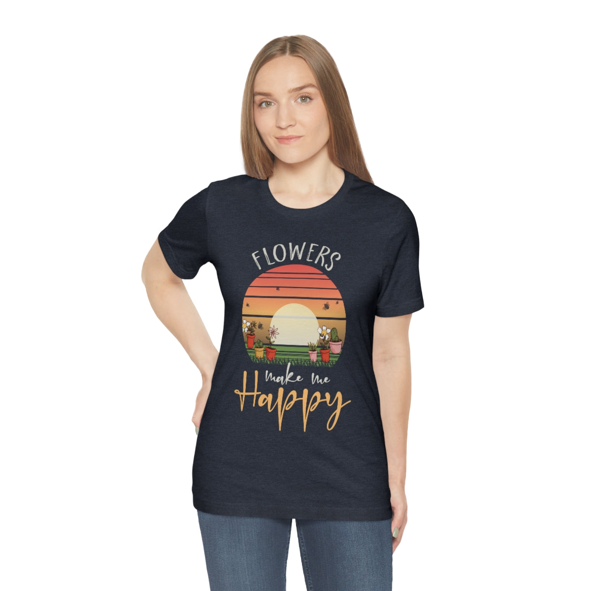 Flowers Make Me Happy - Unisex T-Shirt