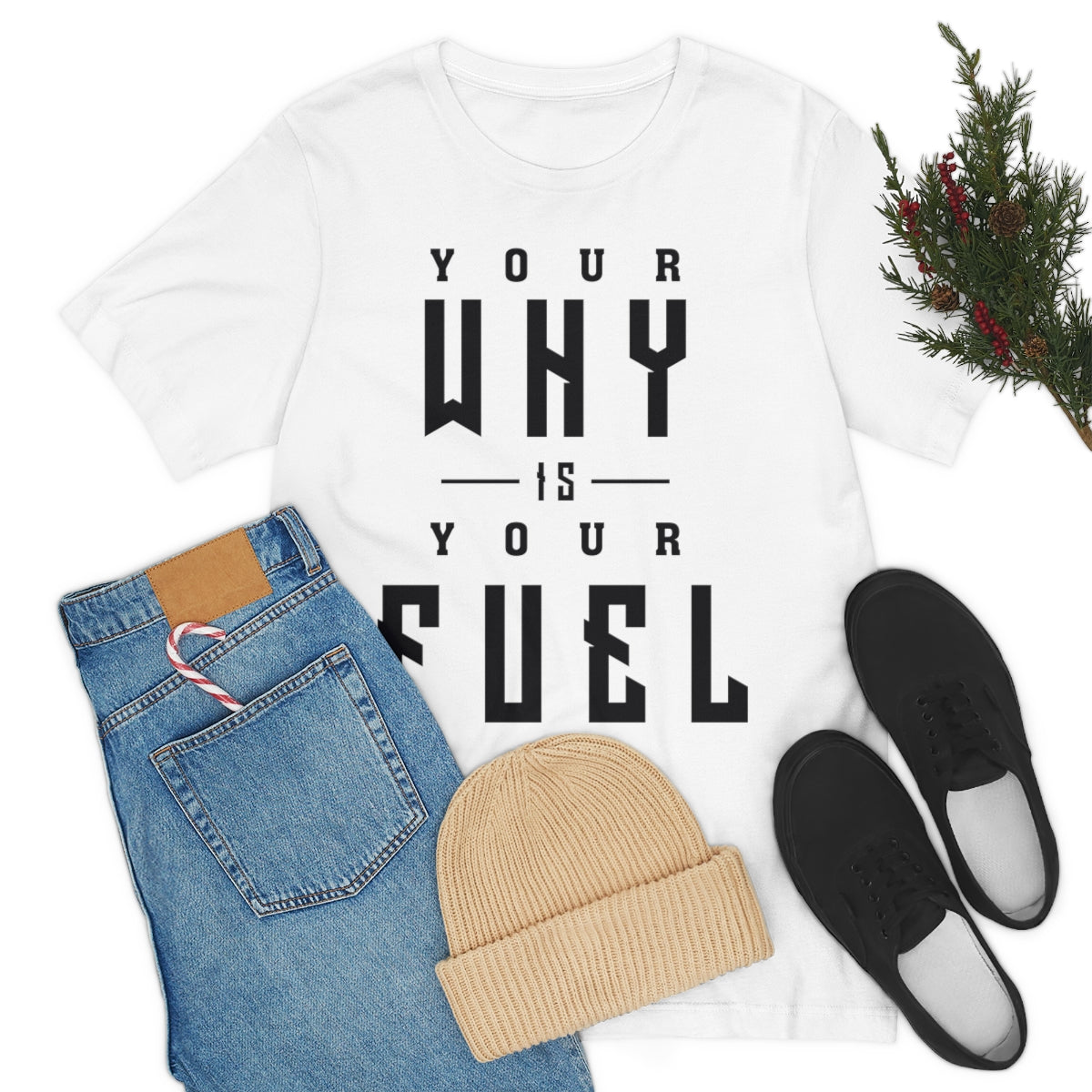 Your Why is Your Fuel - Unisex T-Shirt