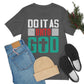 Do it as Unto God - Unisex T-Shirt