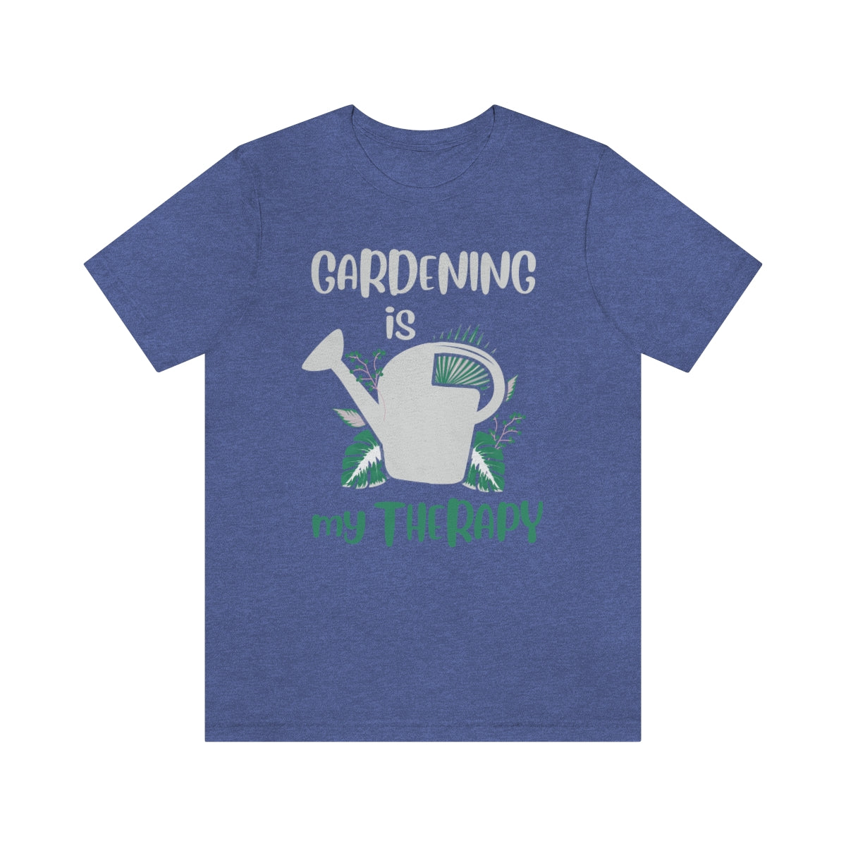 Gardening is My Therapy (Water) - Unisex T-Shirt