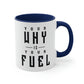 Your Why is Your Fuel - 11oz Accent Coffee Mug