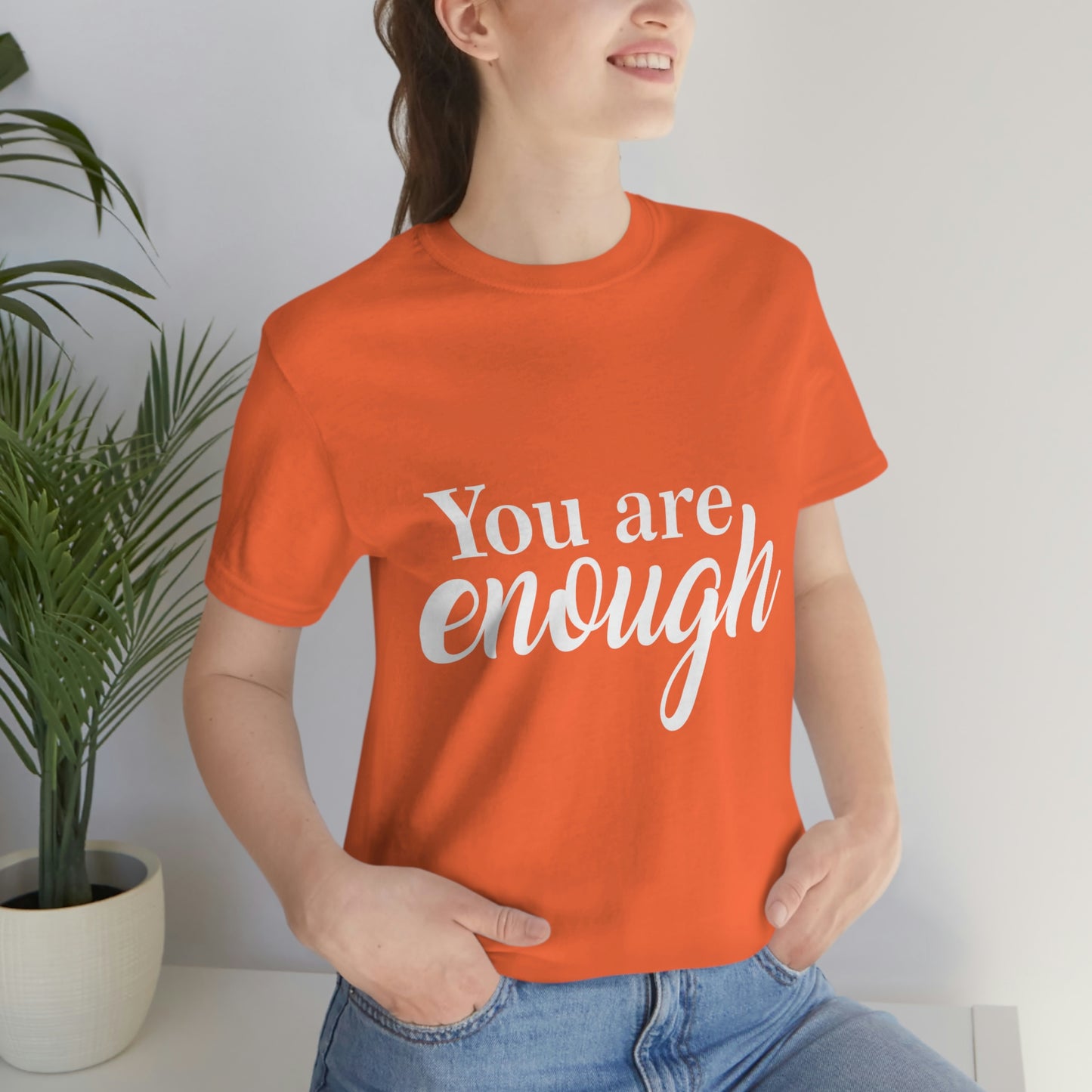 You are Enough - Unisex Jersey Short Sleeve Tee