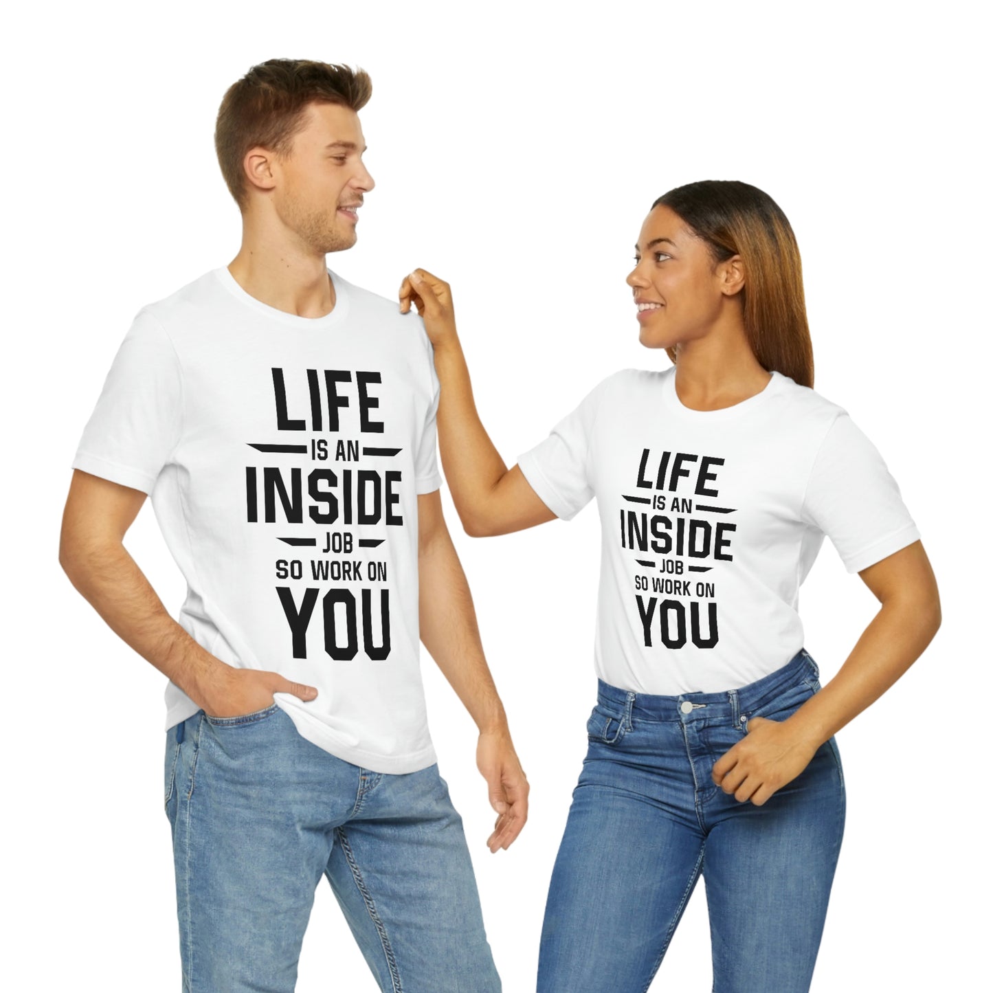 Life is an Inside Job - Unisex Jersey Short Sleeve Tee