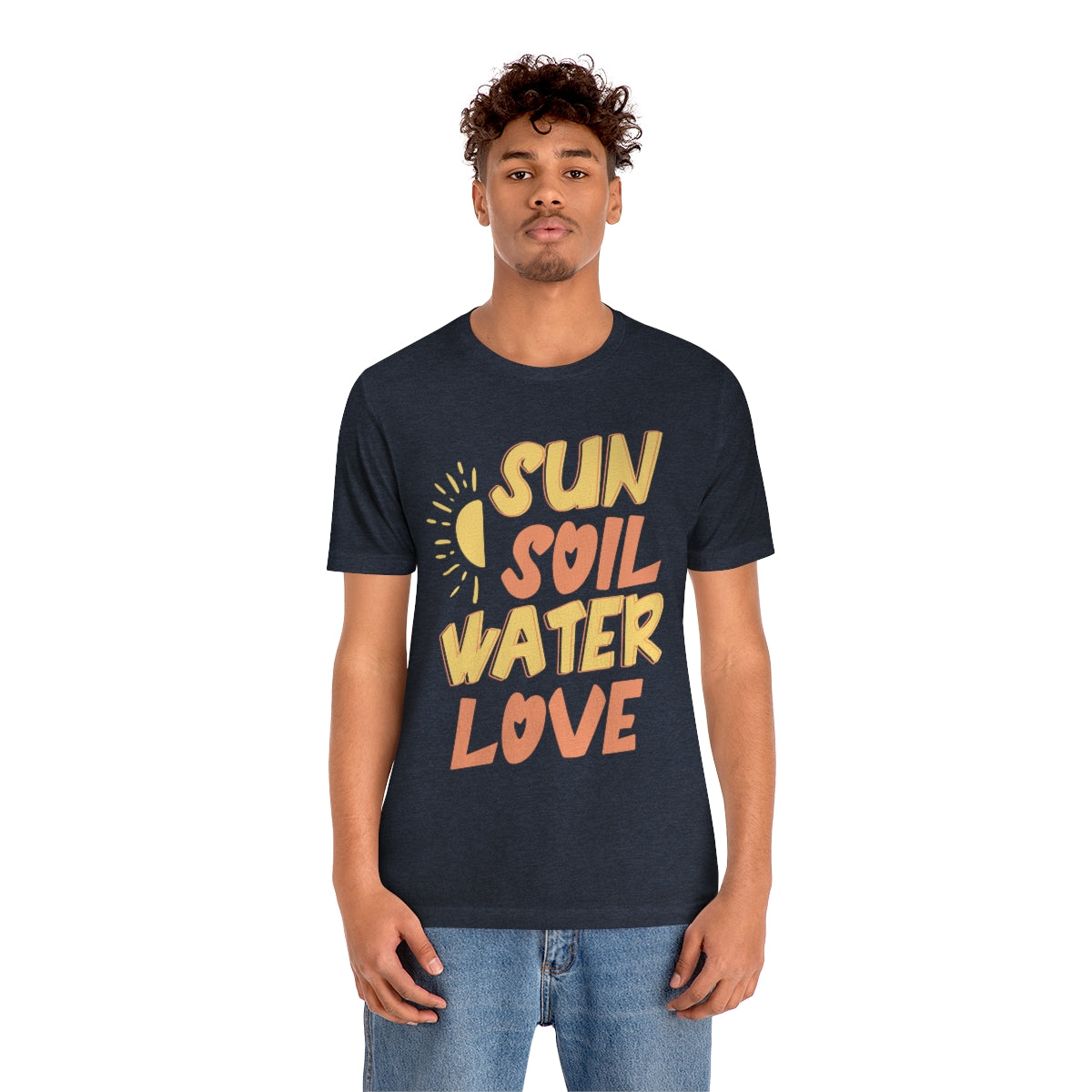 Sun Soil Water Love - Unisex T-Shirt