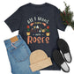 All I Want to Grow are Roses - Unisex T-Shirt