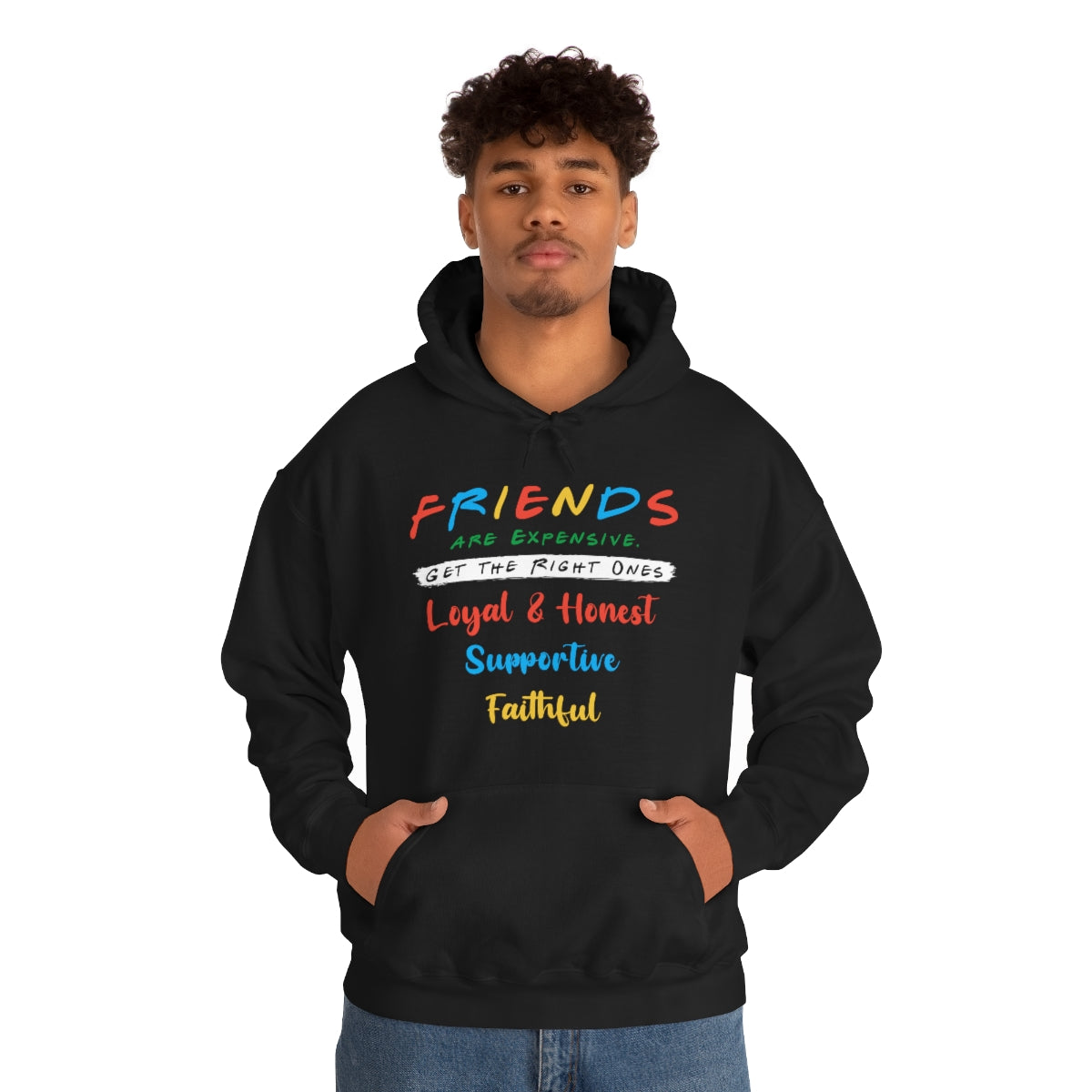 Friends, Get the Right Ones - Unisex Heavy Blend™ Hooded Sweatshirt