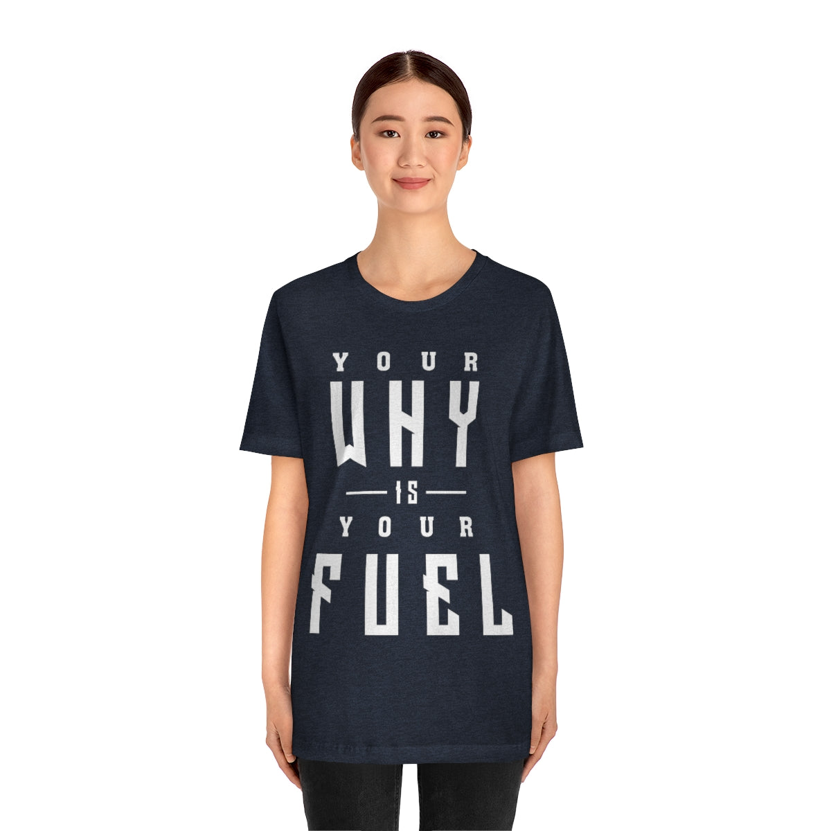 Your Why is Your Fuel - Unisex T-Shirt