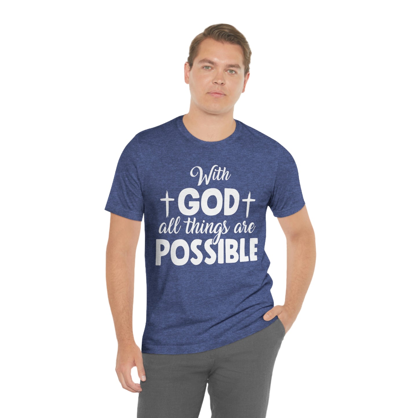 With God All Things are Possible - Unisex Jersey Short Sleeve Tee