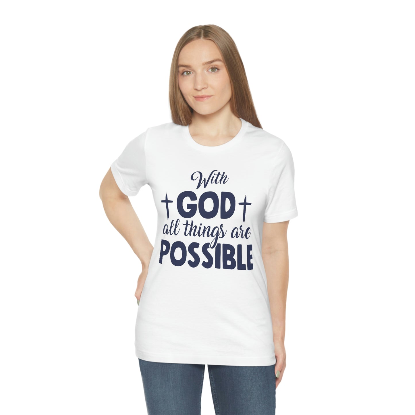 With God All Things are Possible - Unisex Jersey Short Sleeve Tee