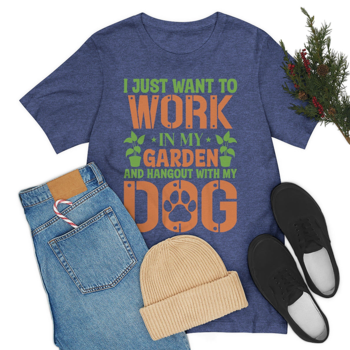 I Just Want to Work in My Garden and Hangout With My Dog - Unisex T-Shirt