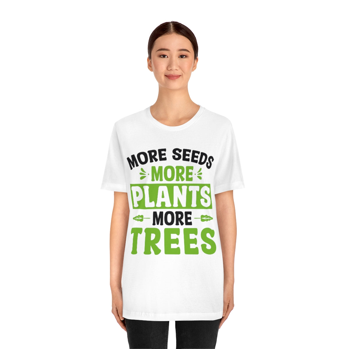 More Seeds More Trees More Plants - Unisex T-Shirt