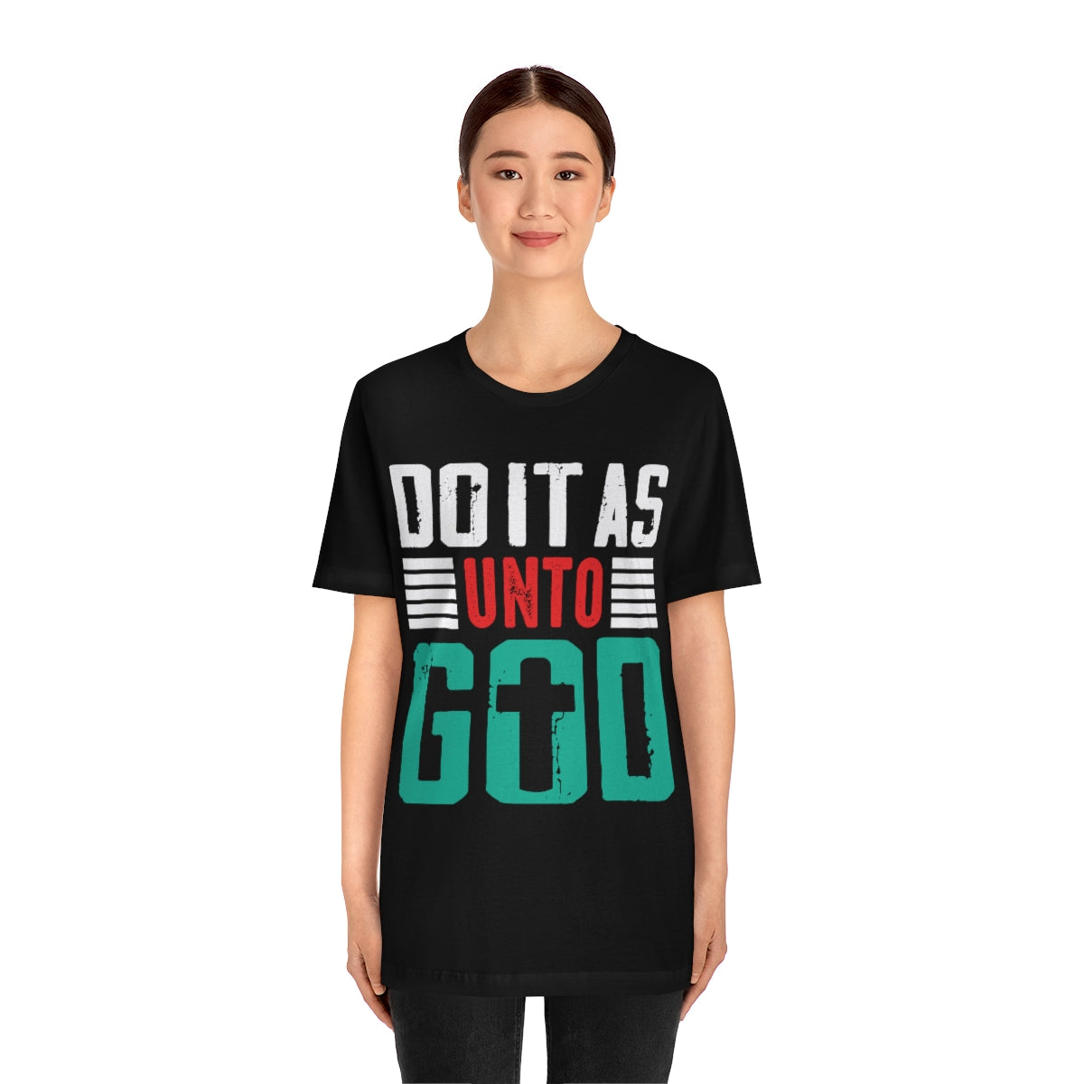Do it as Unto God - Unisex T-Shirt