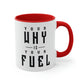 Your Why is Your Fuel - 11oz Accent Coffee Mug