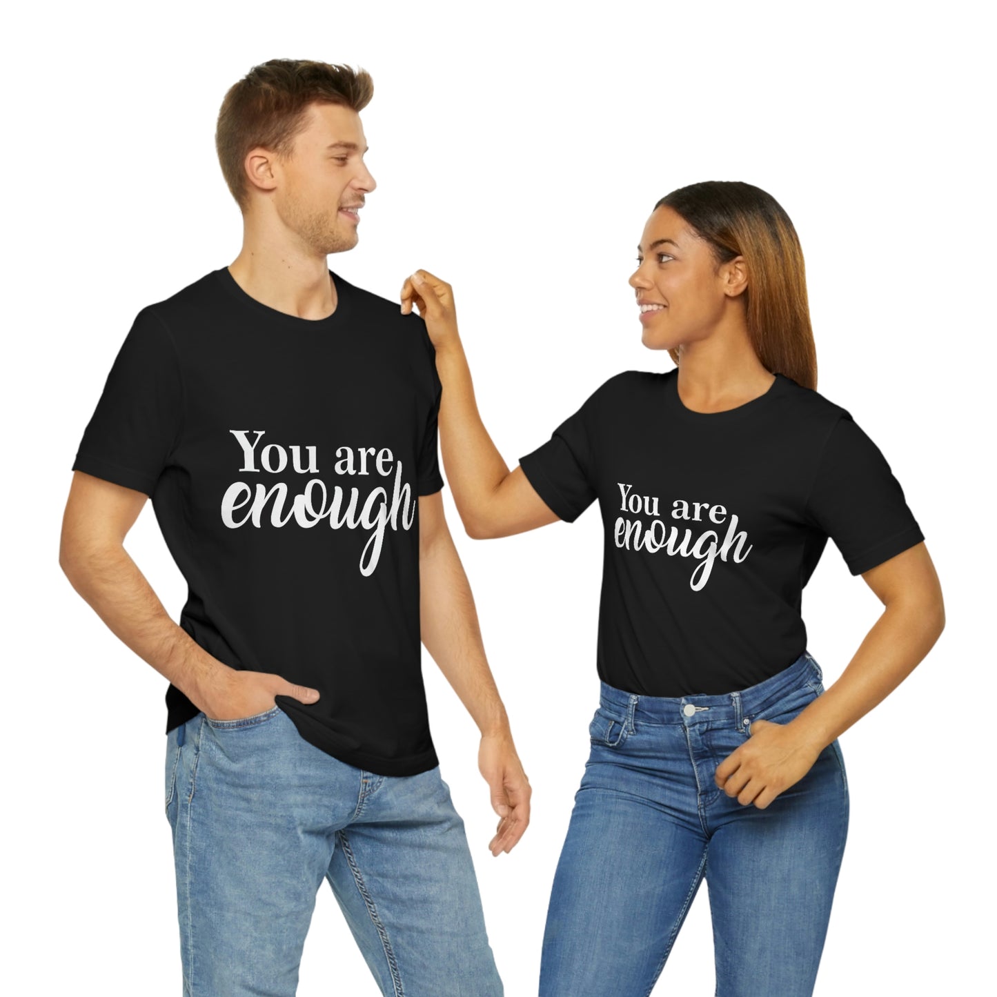 You are Enough - Unisex Jersey Short Sleeve Tee