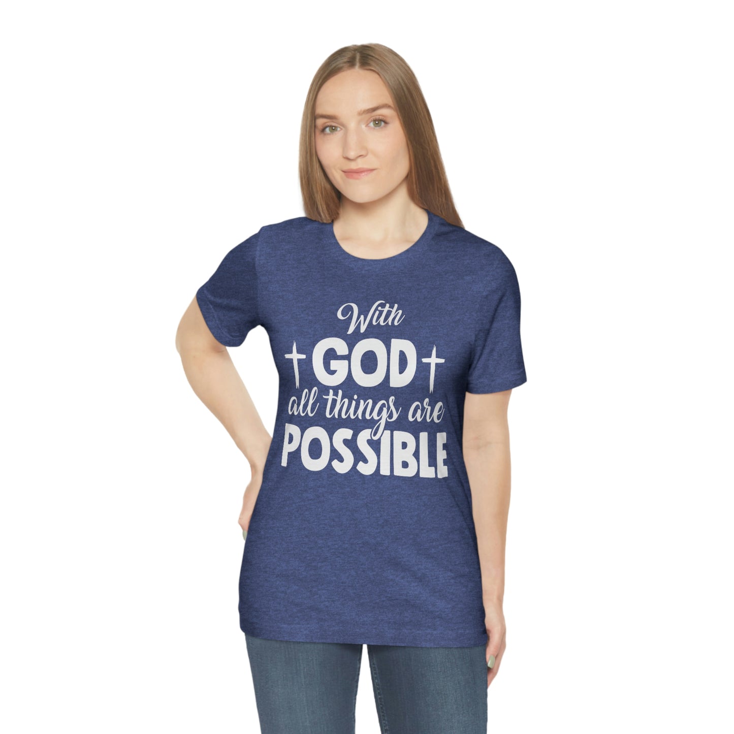 With God All Things are Possible - Unisex Jersey Short Sleeve Tee