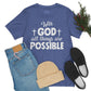 With God All Things are Possible - Unisex Jersey Short Sleeve Tee