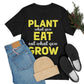 Plant What you Eat Eat What you Grow - Unisex T-Shirt