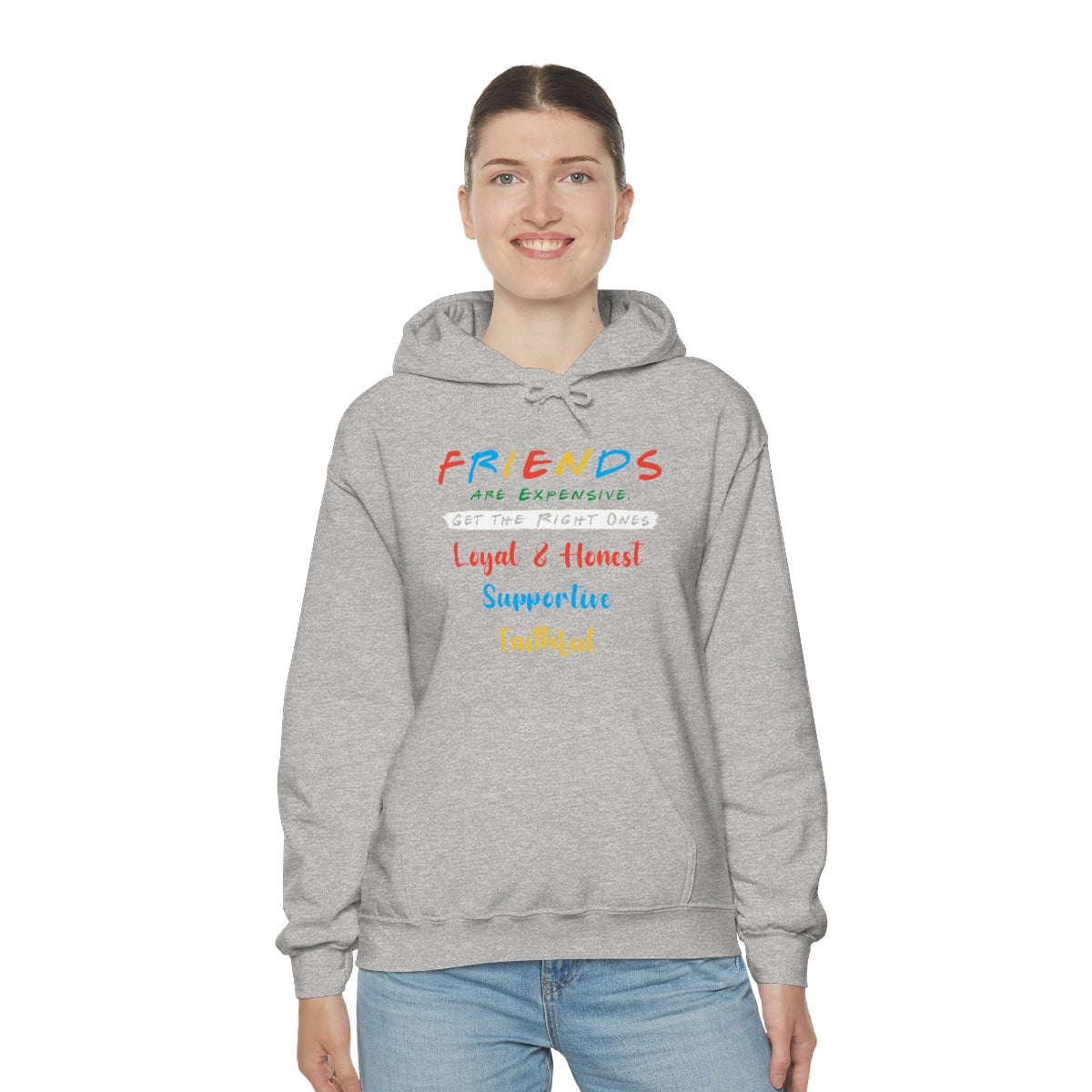 Friends, Get the Right Ones - Unisex Heavy Blend™ Hooded Sweatshirt