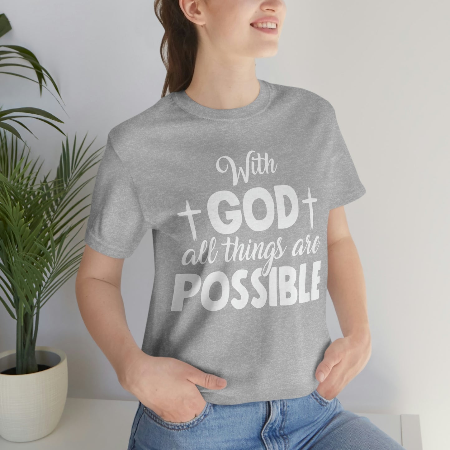 With God All Things are Possible - Unisex Jersey Short Sleeve Tee