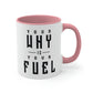 Your Why is Your Fuel - 11oz Accent Coffee Mug