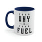 Your Why is Your Fuel - 11oz Accent Coffee Mug