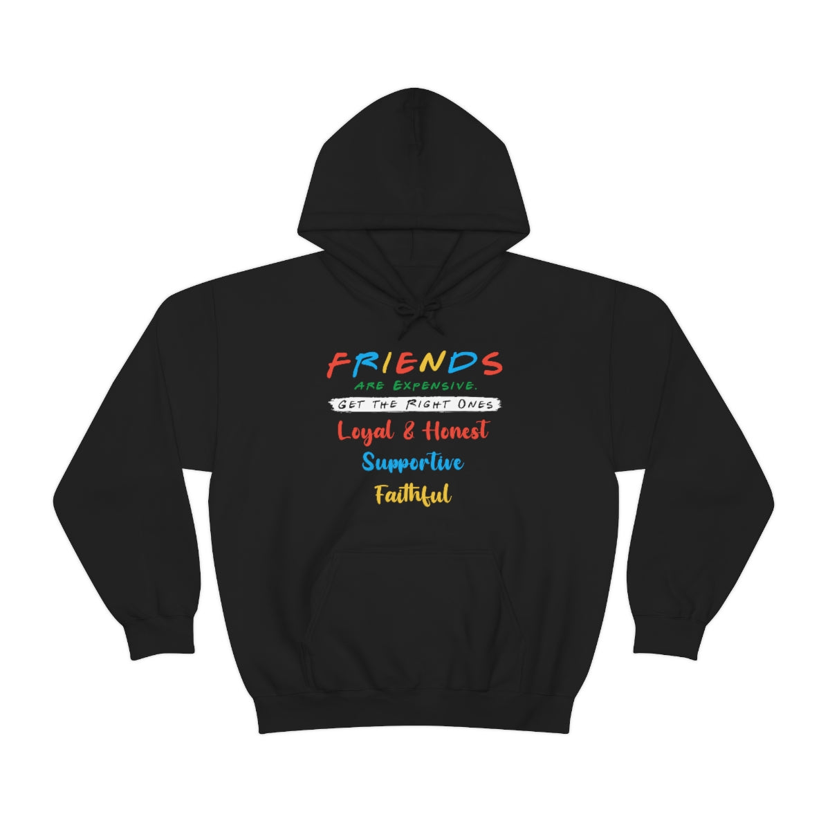 Friends, Get the Right Ones - Unisex Heavy Blend™ Hooded Sweatshirt