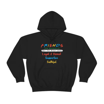 Friends, Get the Right Ones - Unisex Heavy Blend™ Hooded Sweatshirt