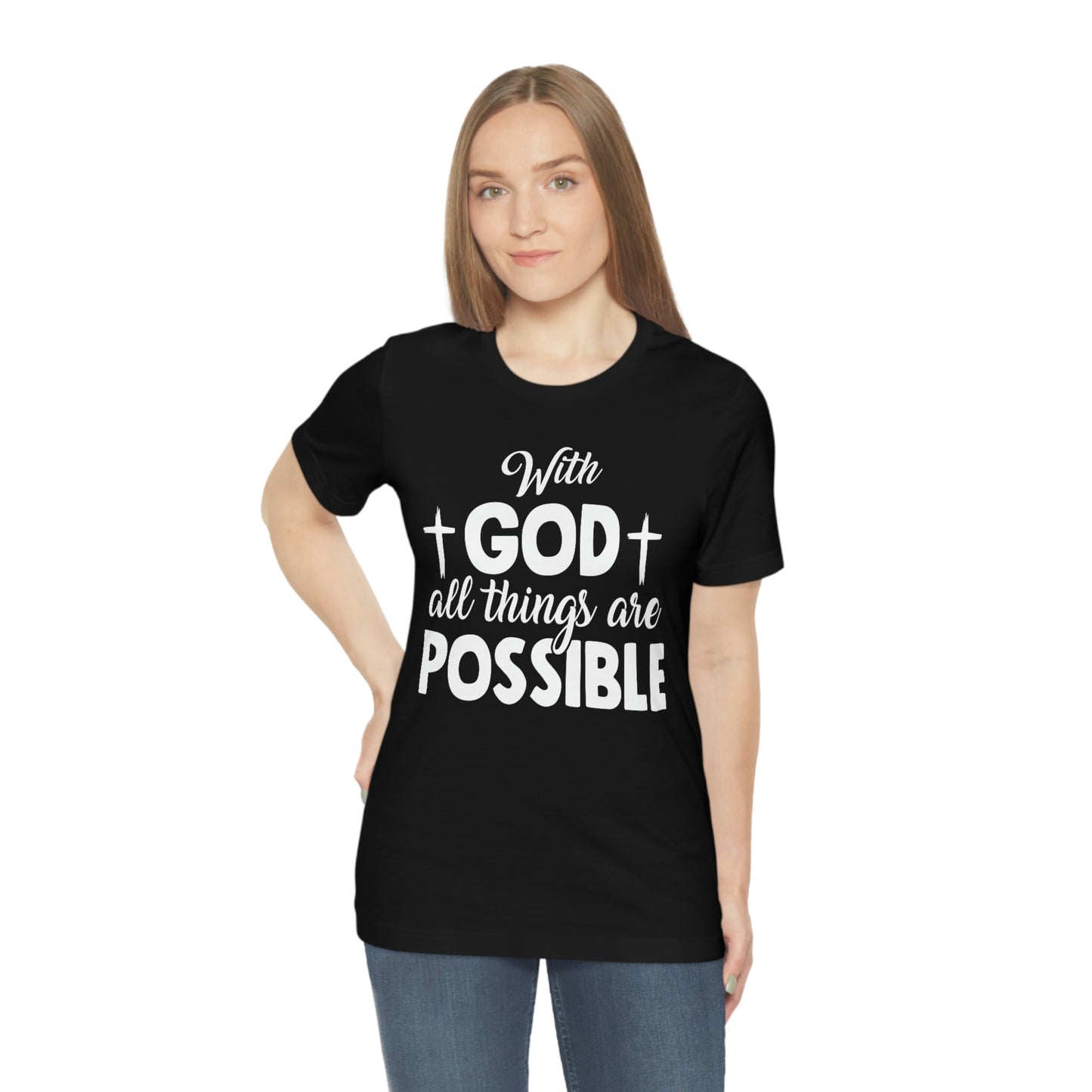 With God All Things are Possible - Unisex Jersey Short Sleeve Tee