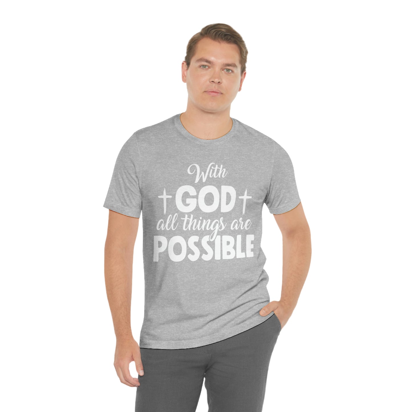 With God All Things are Possible - Unisex Jersey Short Sleeve Tee