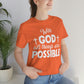 With God All Things are Possible - Unisex Jersey Short Sleeve Tee