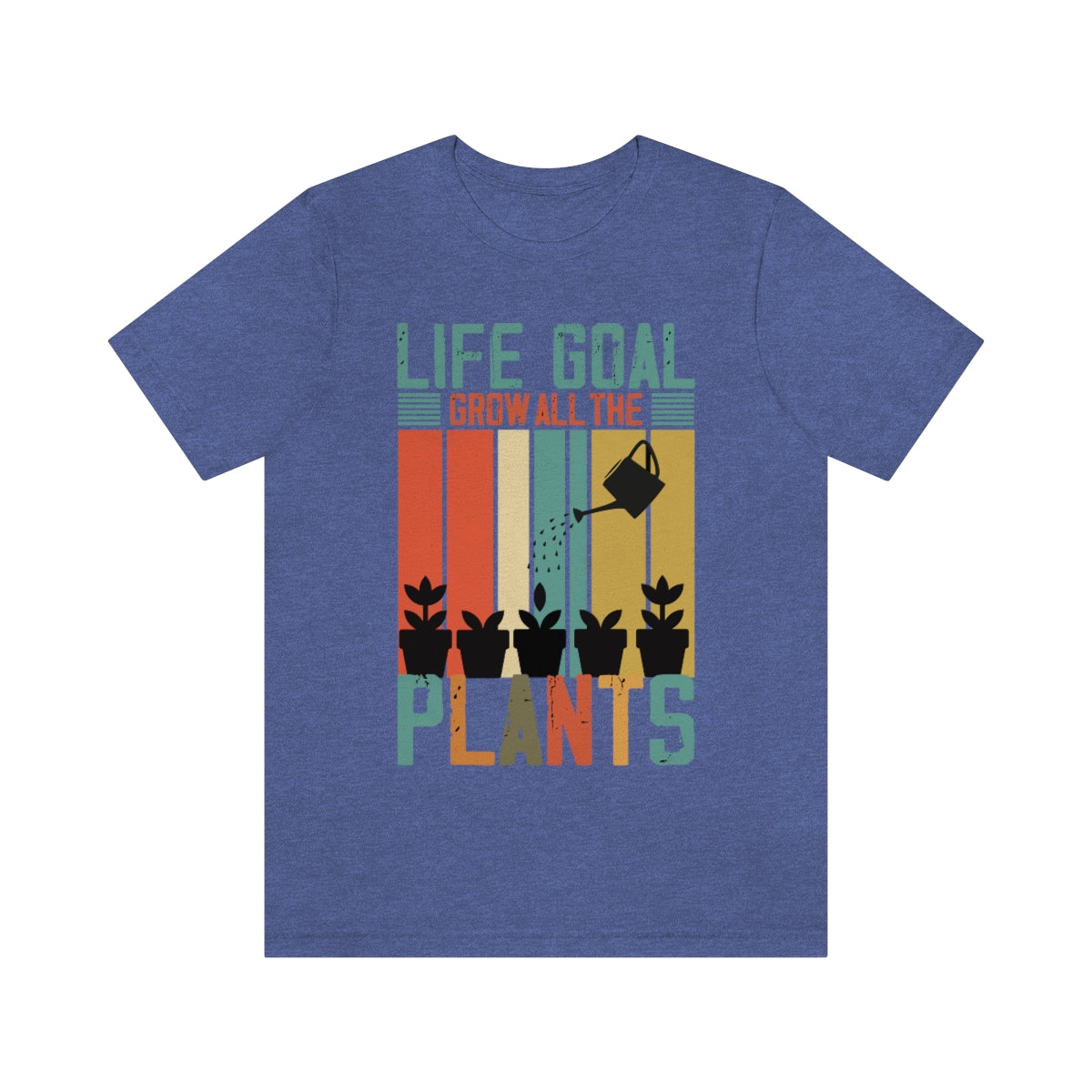Life Goal Grow all the Plants - Unisex T-Shirt