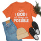 With God All Things are Possible - Unisex Jersey Short Sleeve Tee