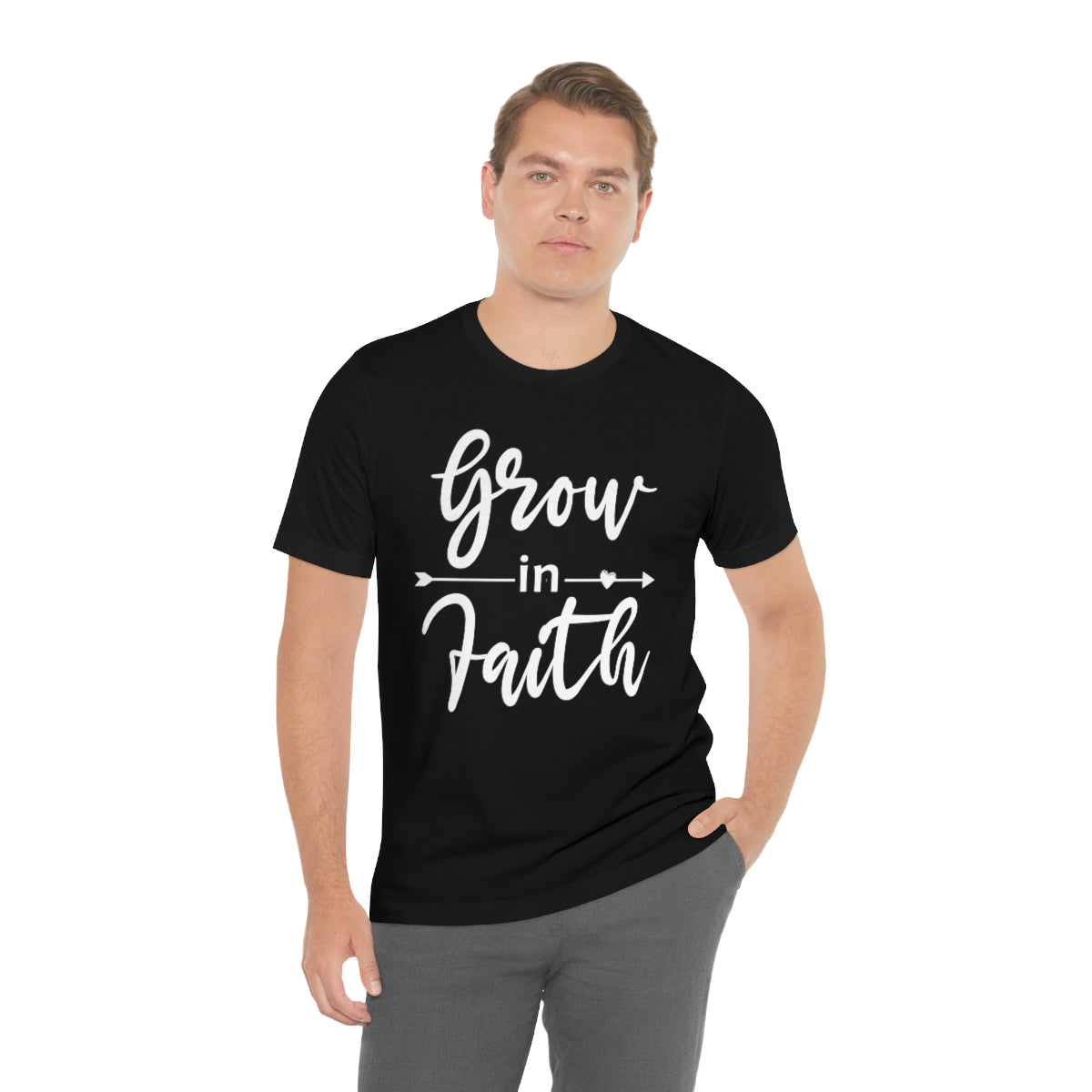 Grow In Faith - Unisex T-Shirt