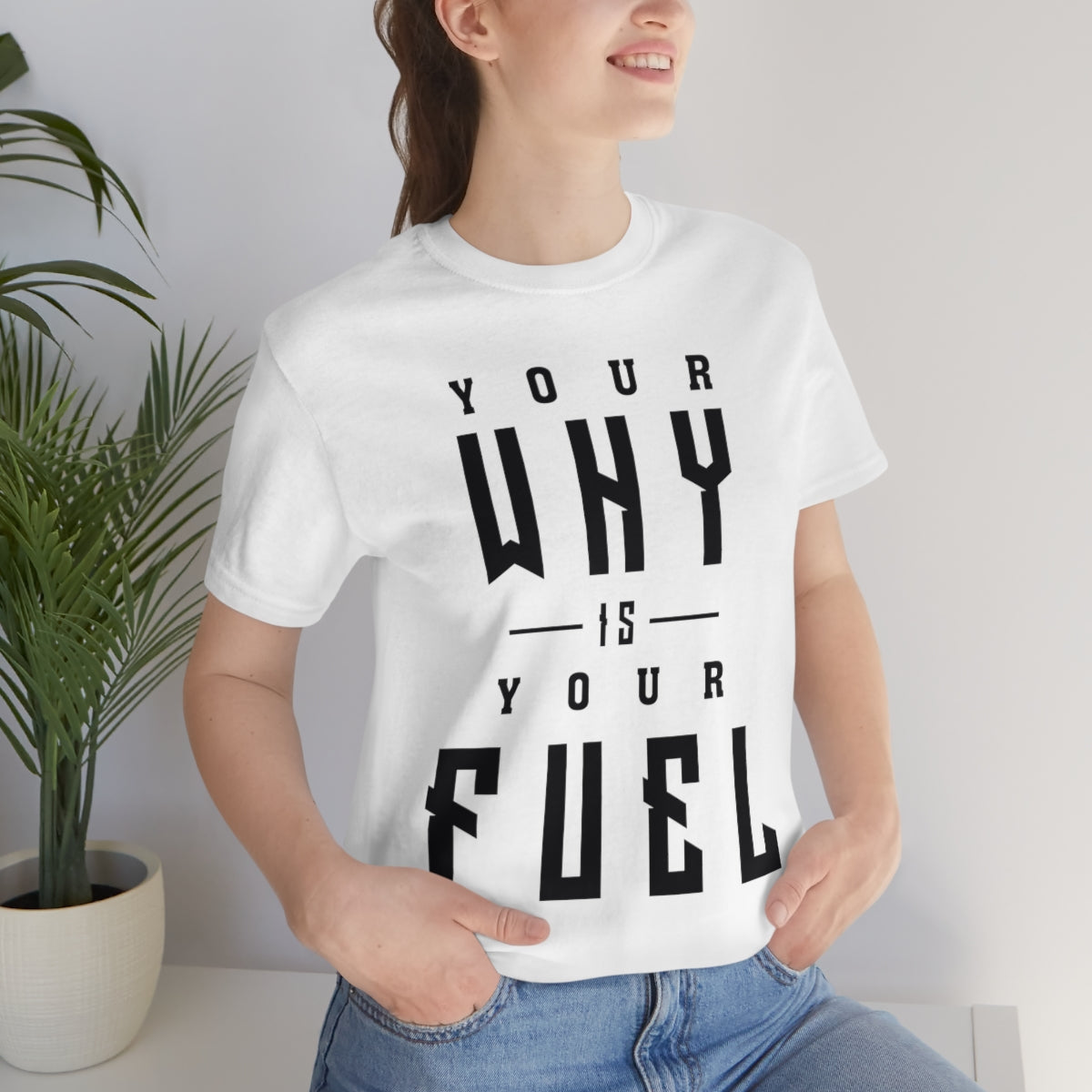 Your Why is Your Fuel - Unisex T-Shirt