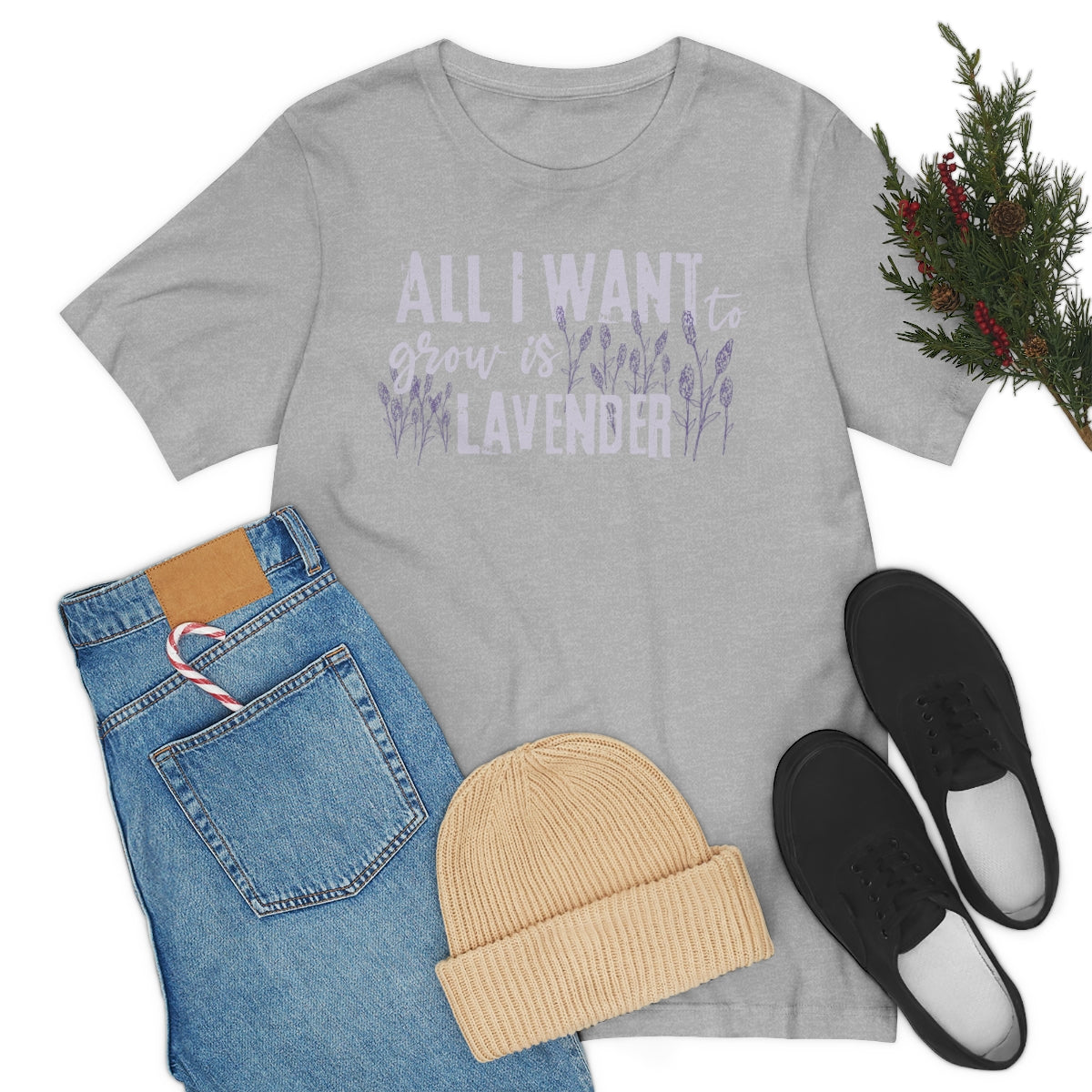 All I Want to Grow is Lavender - Unisex T-Shirt
