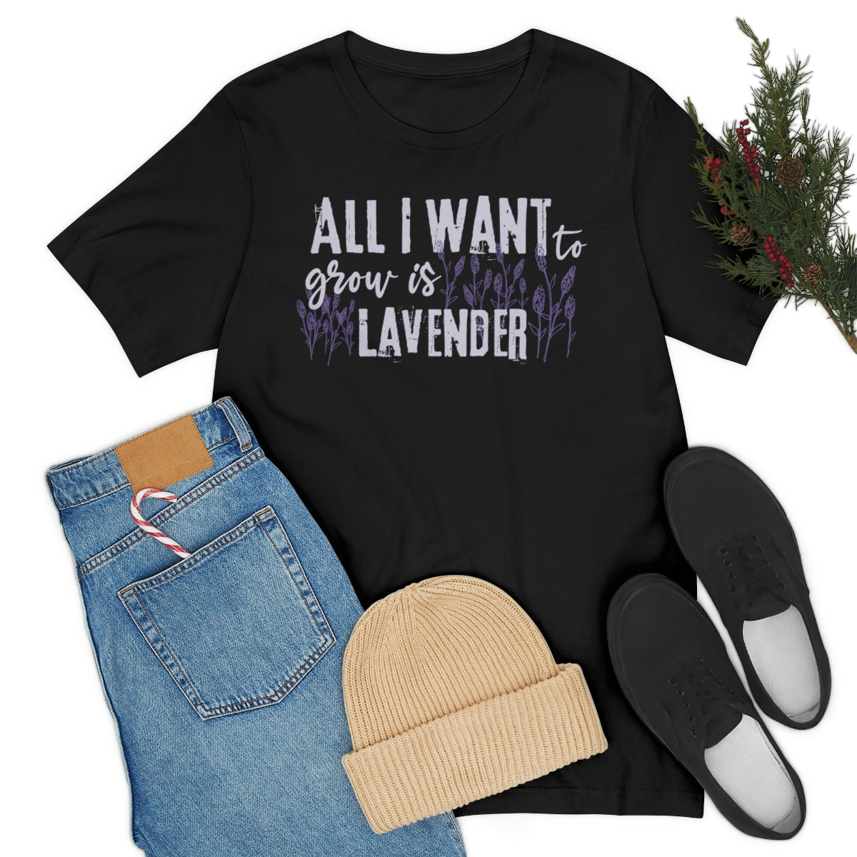 All I Want to Grow is Lavender - Unisex T-Shirt