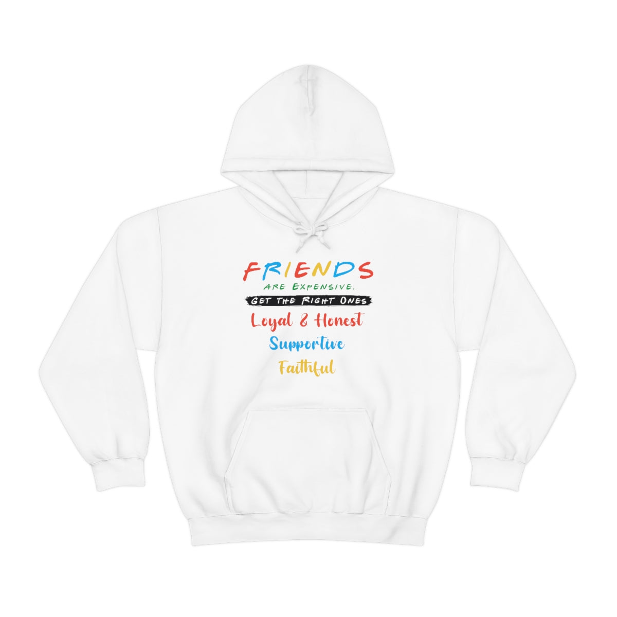 Friends, Get the Right Ones - Unisex Heavy Blend™ Hooded Sweatshirt