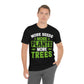 More Seeds More Trees More Plants - Unisex T-Shirt