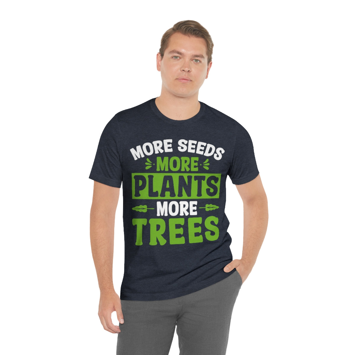 More Seeds More Trees More Plants - Unisex T-Shirt