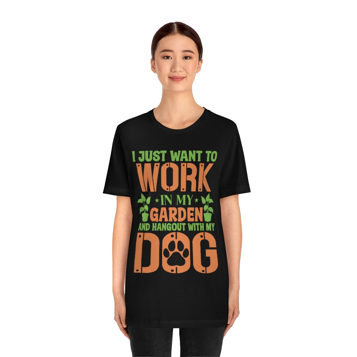 I Just Want to Work in My Garden and Hangout With My Dog - Unisex T-Shirt
