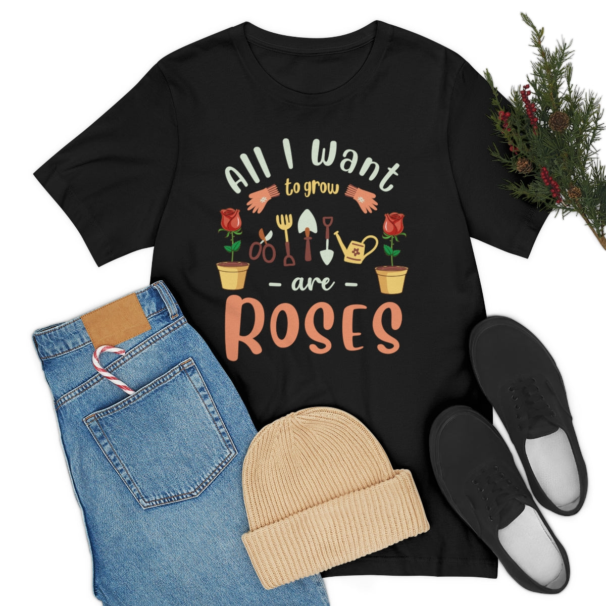 All I Want to Grow are Roses - Unisex T-Shirt