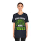 More Seeds More Trees More Plants - Unisex T-Shirt