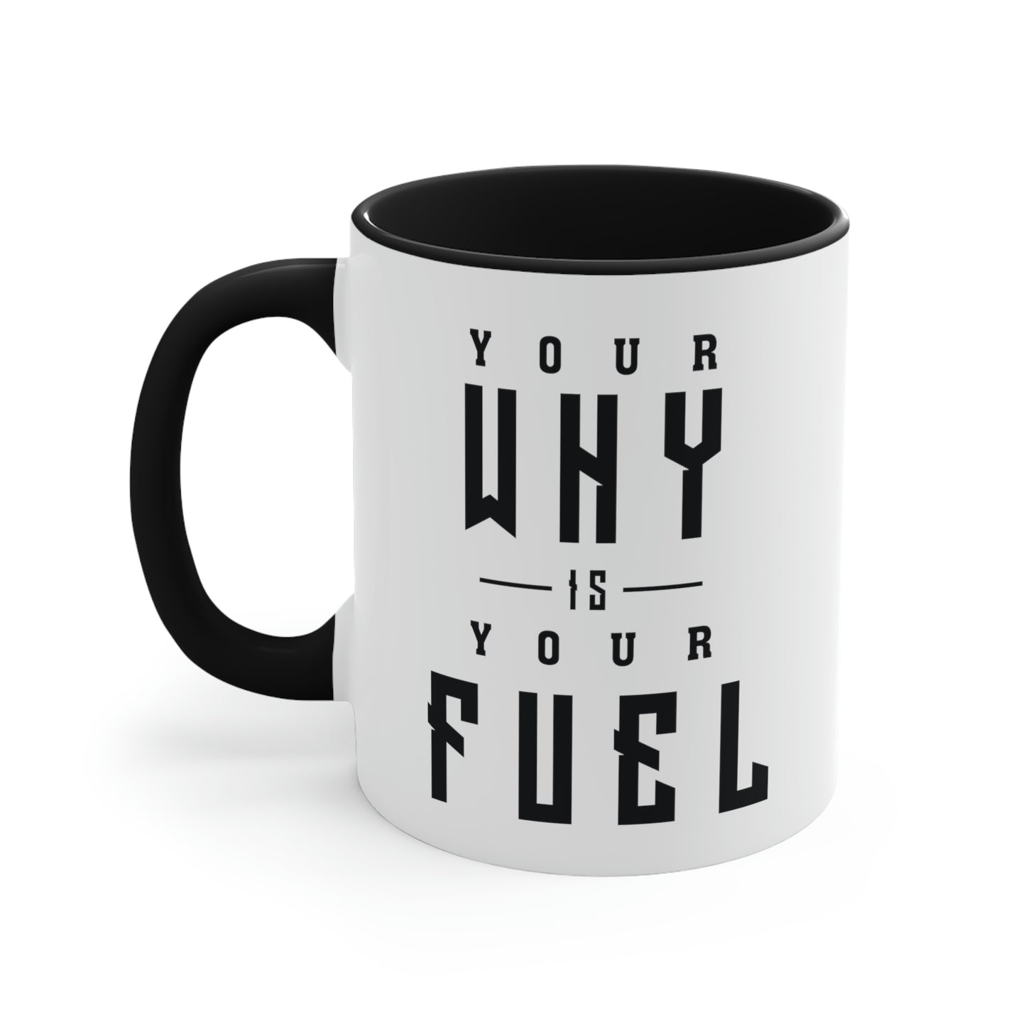 Your Why is Your Fuel - 11oz Accent Coffee Mug