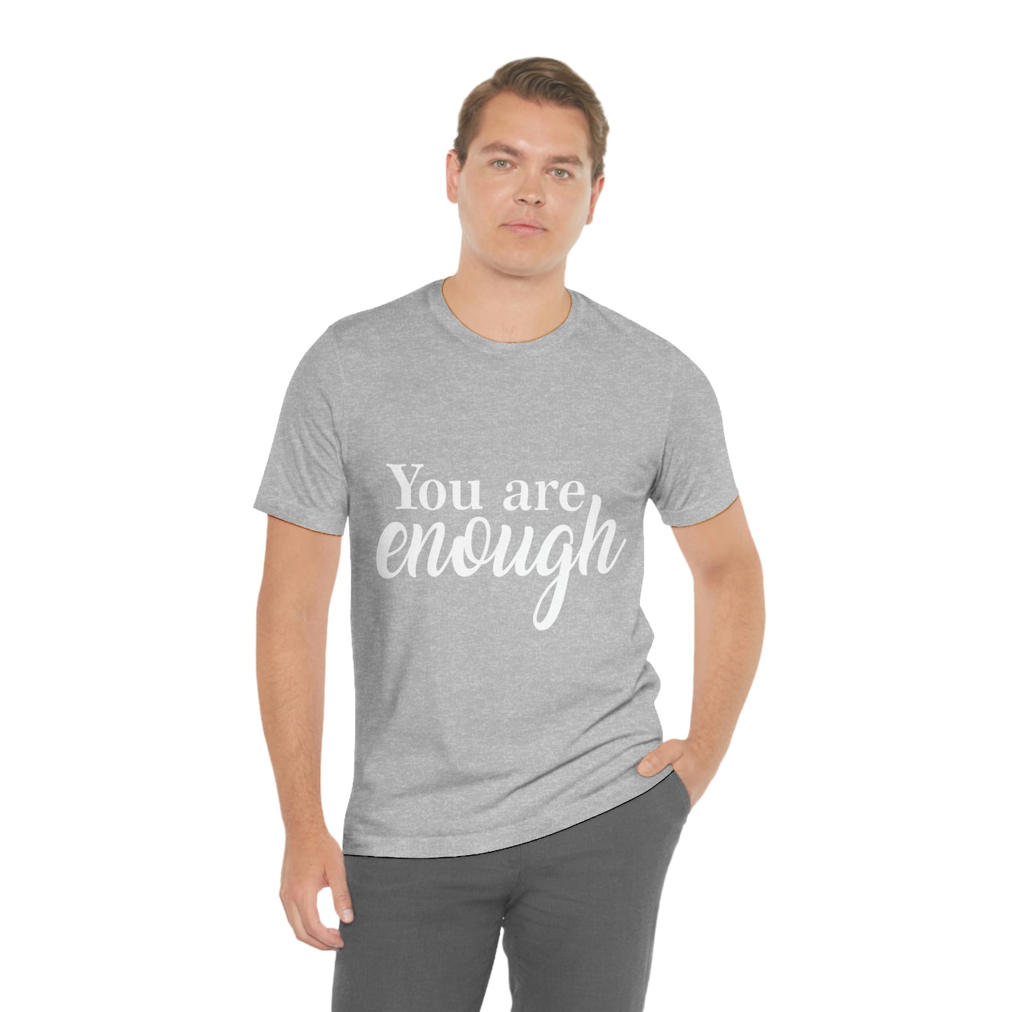 You are Enough - Unisex Jersey Short Sleeve Tee